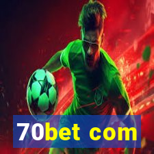 70bet com